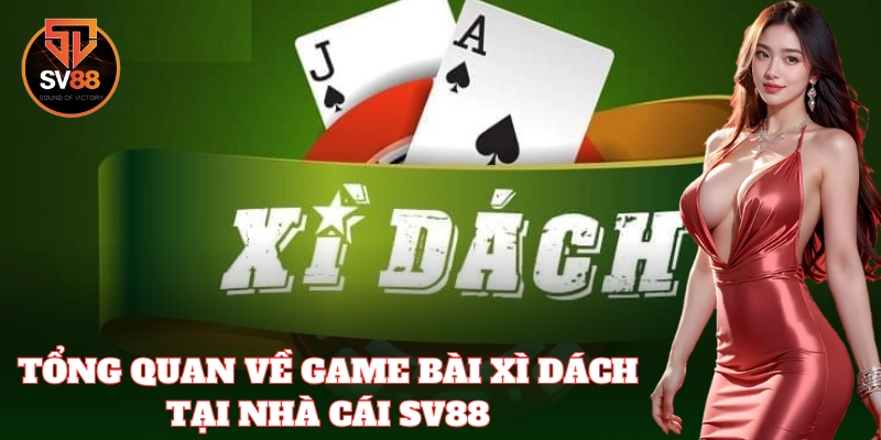 Xì Zách là lựa chọn lý tưởng cho dân đam mê bài